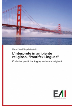 L'interprete in ambiente religioso. "Pontifex Linguae"