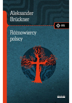Różnowiercy polscy. Szkice obyczajowe i literackie
