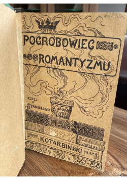 Pogrobowiec romantyzmu 1909 r.