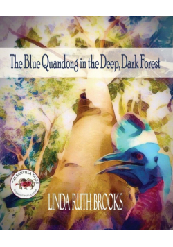 The Blue Quandong in the Deep, Dark Forest