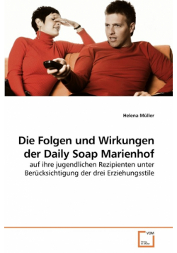 Die Folgen und Wirkungen der Daily Soap Marienhof