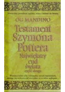 Testament Szymona Pottera Największy cud świata część druga