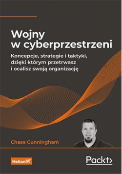 Wojny w cyberprzestrzeni. Koncepcje, strategie...