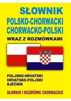 Słownik pol-chorwacki chorwacko-pol z rozmówkami