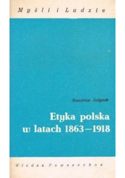 Etyka polska w latach 1863 - 1918