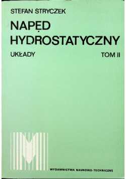 Napęd hydrostatyczny. Tom II