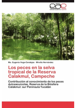 Los Peces En La Selva Tropical de La Reserva Calakmul, Campeche