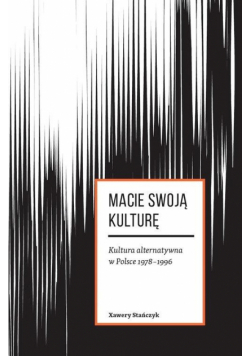 Macie swoją kulturę. Kultura arternatywna w Polsce