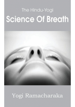 The Hindu-Yogi Science of Breath