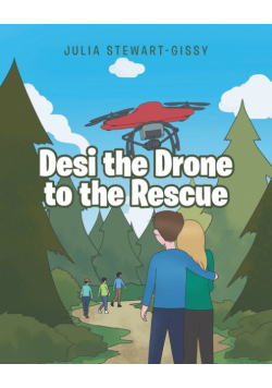 Desi the Drone to the Rescue