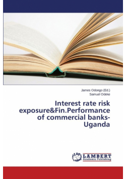 Interest Rate Risk Exposure&fin.Performance of Commercial Banks-Uganda