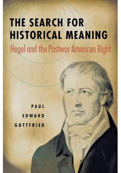 The Search for Historical Meaning Hegel and the Postwar American Right