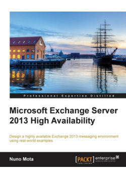 Microsoft Exchange Server 2013 High Availability