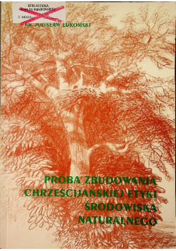 Próba zbudowania chrześcijańskiej etyki środowiska naturalnego