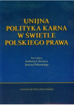Unijna polityka karna w świetle polskiego prawa