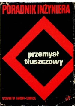 Poradnik inżyniera przemysł tłuszczowy