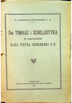 Św Tomasz i scholastyka w oświetleniu Ojca Piotra Semenenki 1936 r.