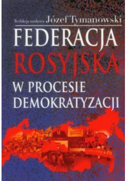 Federacja Rosyjska w procesie demokratyzacji