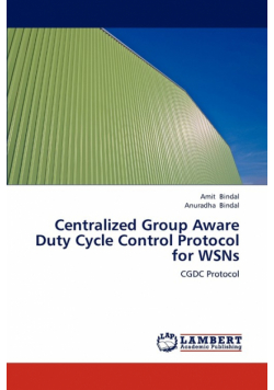 Centralized Group Aware Duty Cycle Control Protocol for Wsns