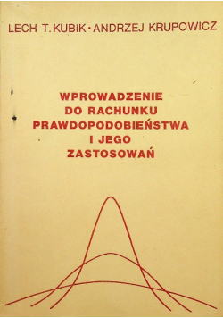 Wprowadzenie do rachunku prawdopodobieństwa i jego zastosowań