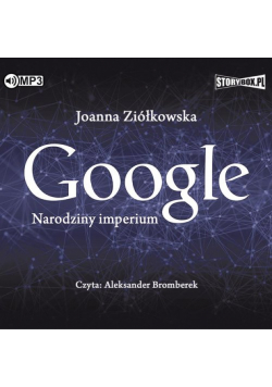 Google Narodziny imperium