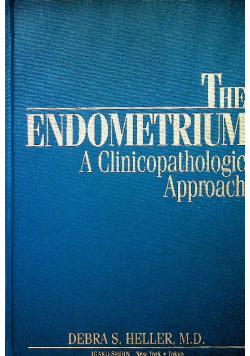 The Endometrium A Clinicopathologic Approach