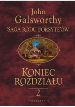 Saga rodu Forsyte ów Koniec rozdziału tom 2