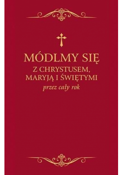 Módlmy się z Chrystusem, Maryją i świętymi.. bordo