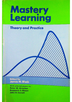 Mastery learning theory and practice