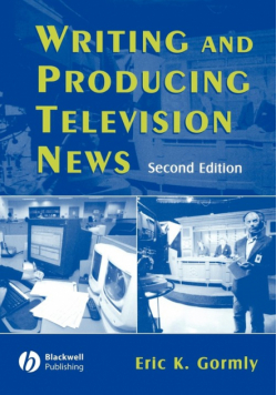 Writing Producing TV News 2e