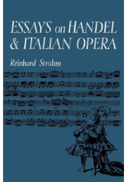 Essays on Handel and Italian Opera