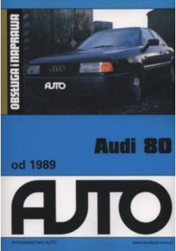 Audi 80 od 1989 Obsługa i naprawa