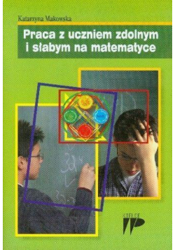 Praca z uczniem zdolnym i słabym na matematyce