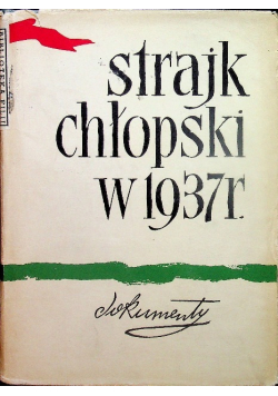 Strajk chłopski w 1937 roku Tom II