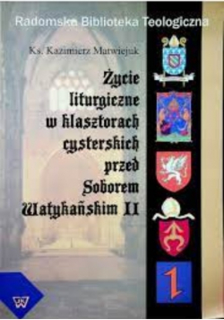 Życie liturgiczne w klasztorach cysterskich przed Soborem Watykańskim II