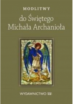 Modlitwy do Świętego Michała Archanioła
