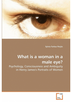 What is a woman in a male eye?