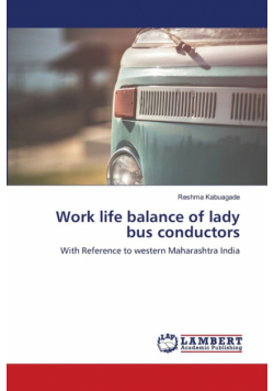 Work life balance of lady bus conductors