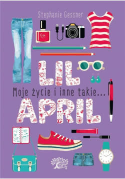 Lil April. Moje życie i inne takie...