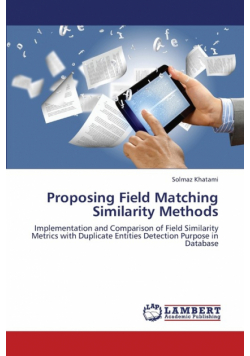 Proposing Field Matching Similarity Methods