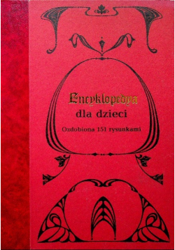 Encyklopedia dla dzieci Reprint 1891r.