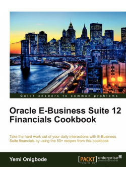 Oracle E-Business Suite 12 Financials Cookbook