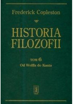 Historia filozofii T.6 Od Wolffa do Kanta