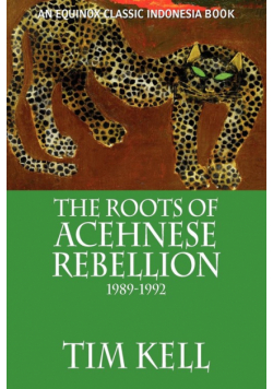 The Roots of Acehnese Rebellion, 1989-1992
