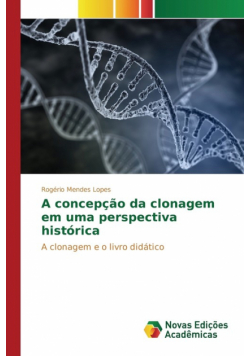 A concepção da clonagem em uma perspectiva histórica