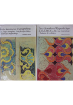 Listy stanisława wyspiańskiego do józefa mehoffera,henryka opieńskiego i tadeusza stryjeńskiego, tomi część 1-2