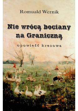 Nie wrócą bociany na Graniczną