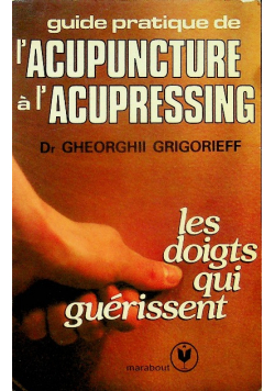 Guide pratique de l acupuncture a l acupressing
