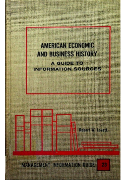 American economic and business history A guide to information sources