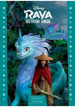 Raya i ostatni smok. Opowieść filmowa